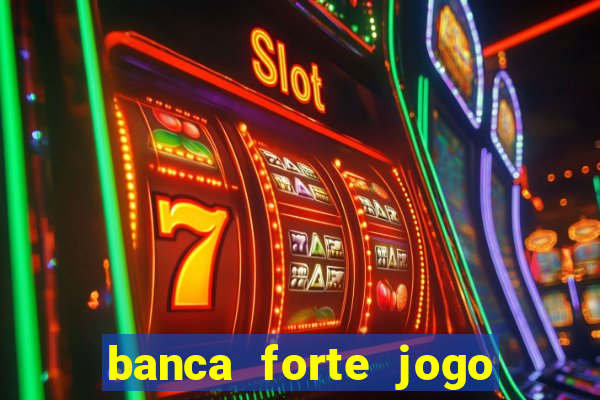 banca forte jogo do bicho app